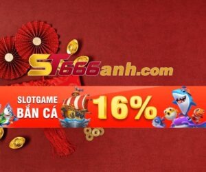 Thưởng nạp 16% khi chơi slot game bắn cá ST666